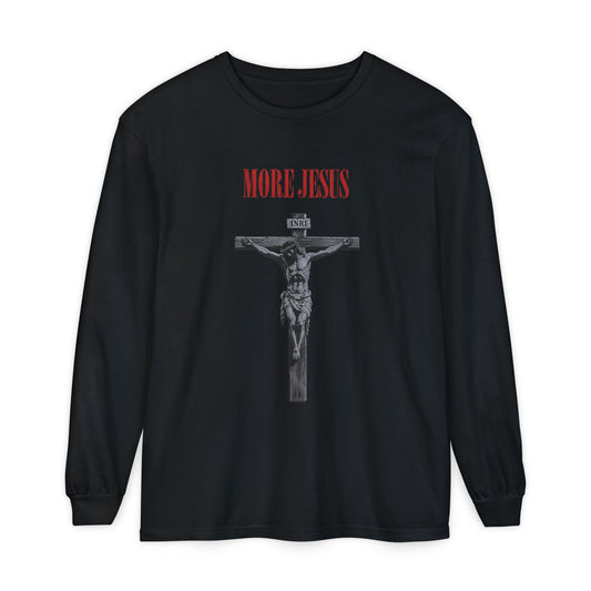 More Jesus Long Sleeve T-Shirt — Christian Crucifix Faith Tee