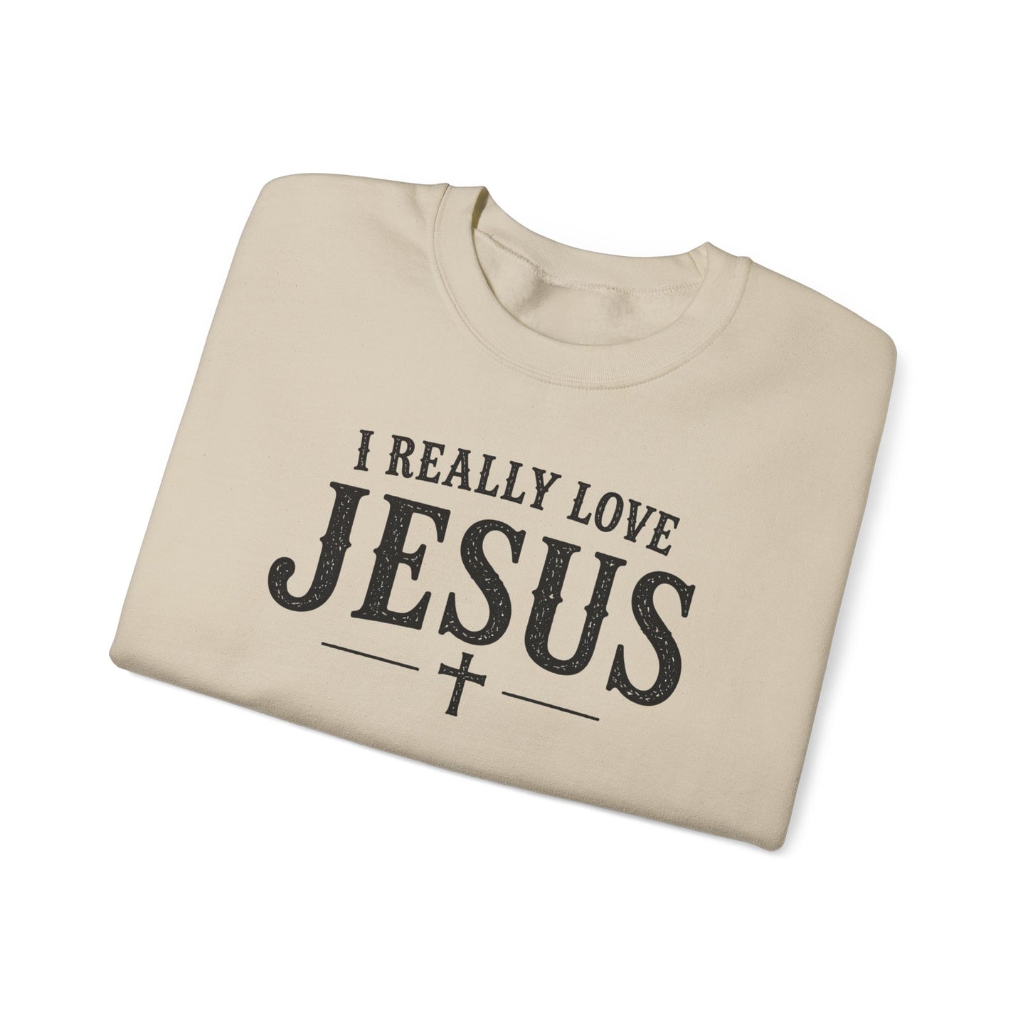 I Really Love Jesus Sweatshirt - Christian Faith Crewneck