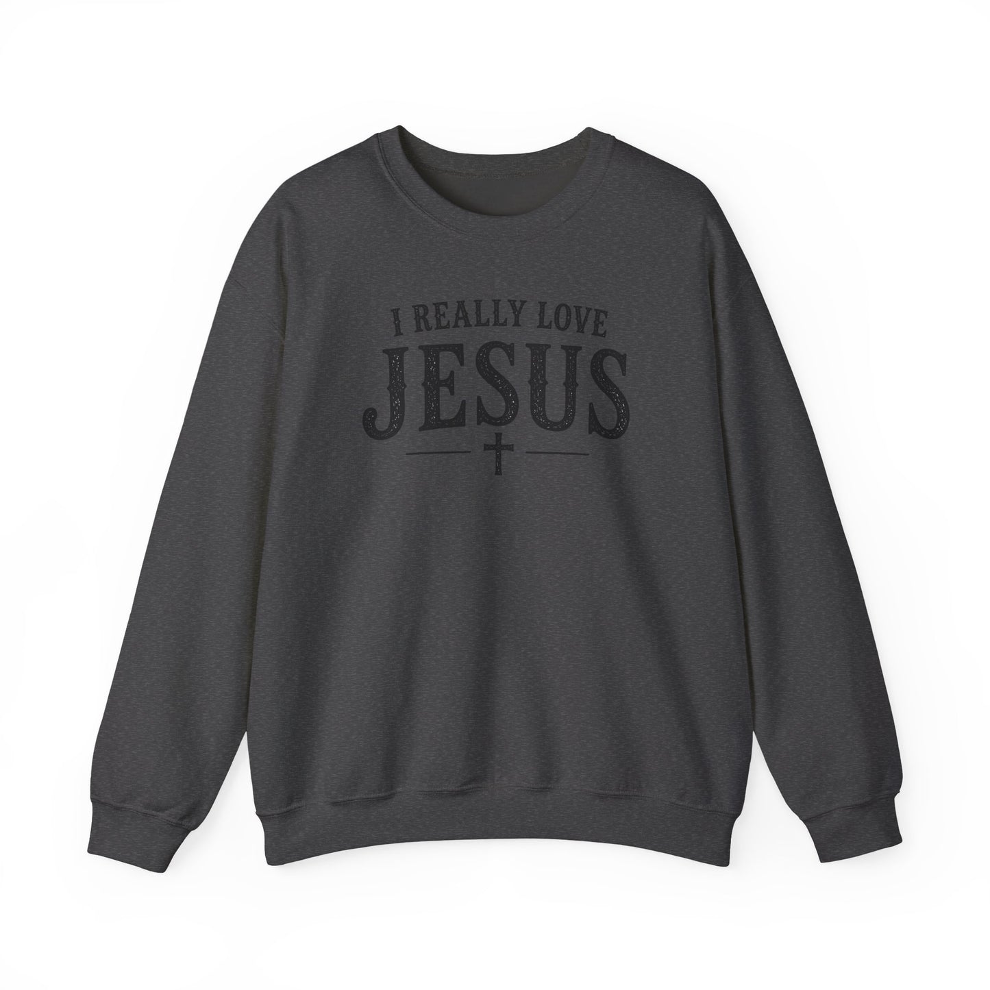 I Really Love Jesus Sweatshirt - Christian Faith Crewneck
